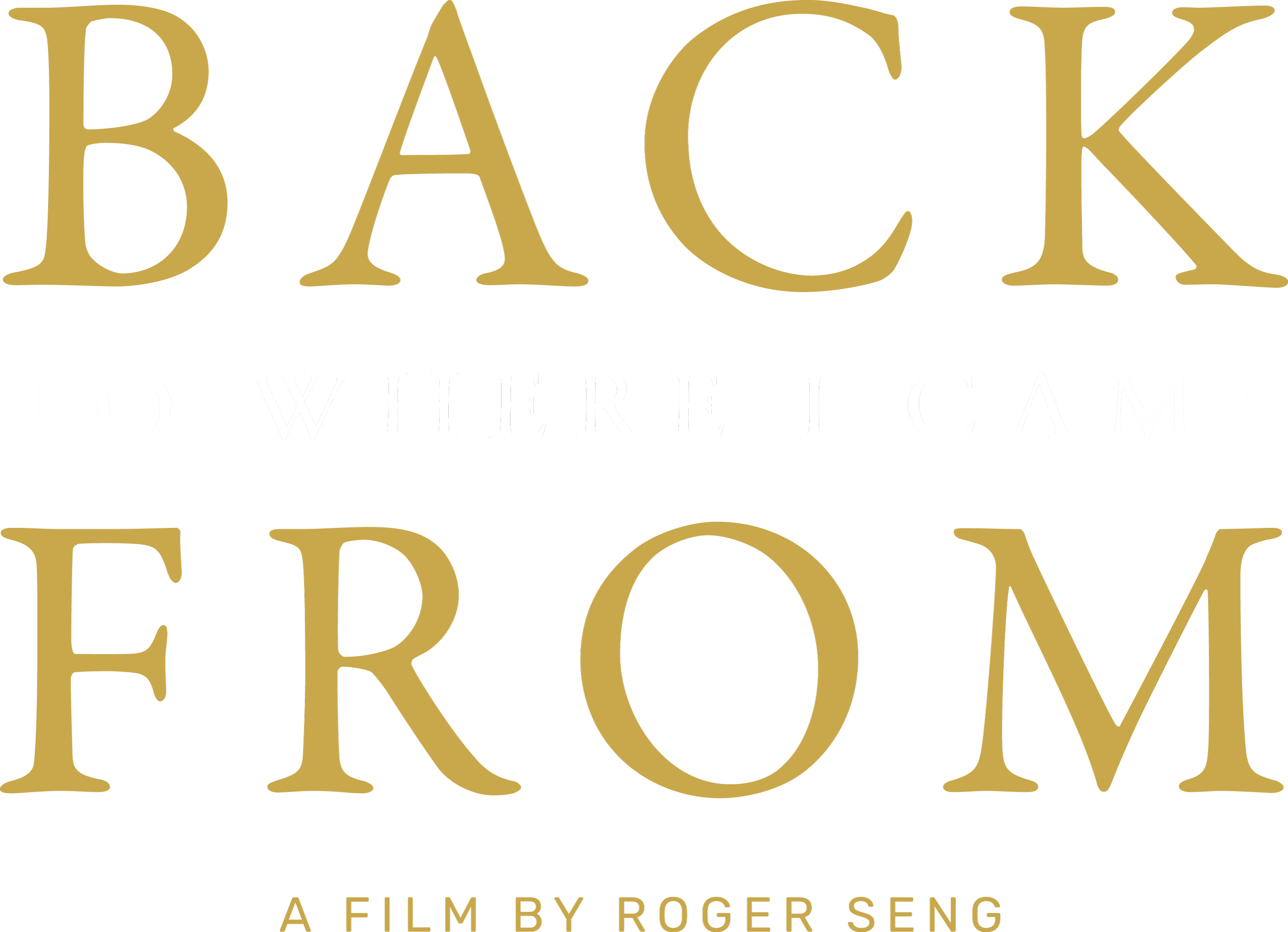 Back to Where I Came From. A film by Roger Seng.